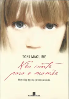 Baixar Livro Nao Conte Para a Mamae - Toni McGuire em ePub PDF Mobi ou Ler Online