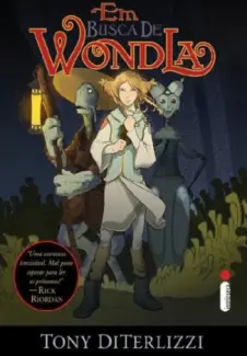 Em Busca de Wondla - Tony Diterlizzi