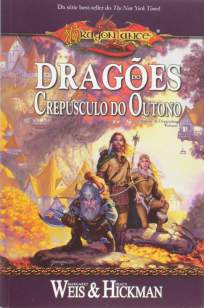 Baixar Livro Dragões do Crepúsculo do Outono - As Crônicas de Dragonlance - Tracy Hickman em ePub PDF Mobi ou Ler Online