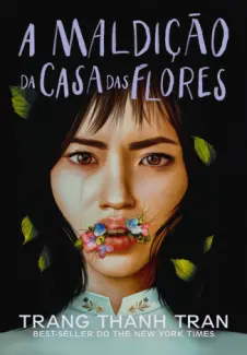 Baixar Livro A Maldicao da casa das Flores - Trang Thanh Tran em ePub PDF Mobi ou Ler Online