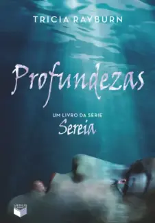 Baixar Livro Profundezas - Tricia Rayburn em ePub PDF Mobi ou Ler Online