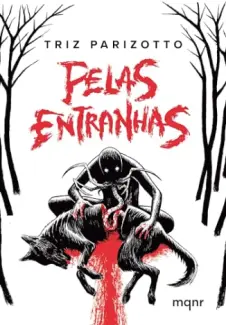 Baixar Livro Pelas Entranhas - Triz Parizotto em ePub PDF Mobi ou Ler Online