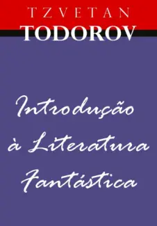 Baixar Livro Introducao a Literatura Fantast - Tzvetan Todorov em ePub PDF Mobi ou Ler Online