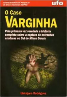 Baixar Livro O Caso Varginha - Ubirajara Rodrigues em ePub PDF Mobi ou Ler Online