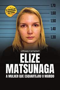 Baixar Livro Elize Matsunaga - Ullisses Campbell em ePub PDF Mobi ou Ler Online