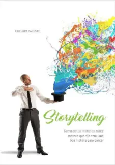 Baixar Livro Storytelling: Como Contar Histórias Sobre Marcas que não têm uma boa História para Contar - Umehara Parente em ePub PDF Mobi ou Ler Online