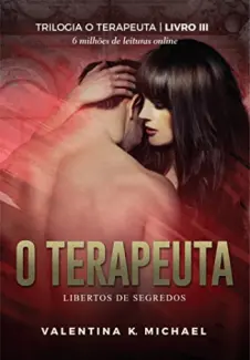 O Terapeuta 3: Libertos de Segredos - Valentina K. Michael