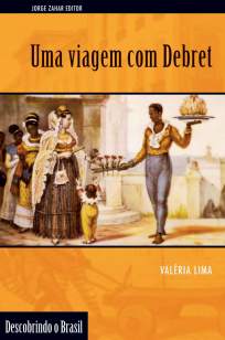 Baixar Livro Uma Viagem Com Debret - Valéria Lima em ePub PDF Mobi ou Ler Online
