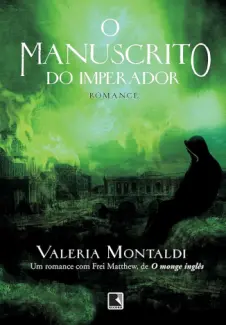 Baixar Livro O Manuscrito do Imperador - Valeria Montaldi em ePub PDF Mobi ou Ler Online