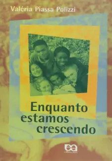 Baixar Livro Enquanto Estamos Crescendo - Valeria Piassa Polizzi em ePub PDF Mobi ou Ler Online