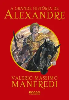 Baixar Livro Alexandre - Valerio Massimo Manfredi em ePub PDF Mobi ou Ler Online