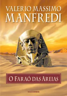 Baixar Livro O Faraó das Areias - Valerio Massimo Manfredi em ePub PDF Mobi ou Ler Online