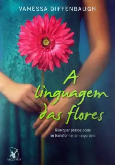 Baixar Livro A Linguagem das Flores - Vanessa Diffenbaugh em ePub PDF Mobi ou Ler Online