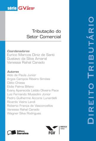 Baixar Tributaçao do Setor Comercial - Série Gvlaw - Vanessa Rahal Canado ePub PDF Mobi ou Ler Online