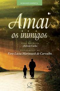 Baixar Livro Amai Os Inimigos - Vera Lúcia Marinzeck de Carvalho em ePub PDF Mobi ou Ler Online