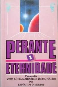 Baixar Livro Perante a Eternidade - Vera Lúcia Marinzeck de Carvalho em ePub PDF Mobi ou Ler Online