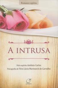 Baixar Livro A Intrusa - Vera Lúcia Marinzeck de Carvalho em ePub PDF Mobi ou Ler Online
