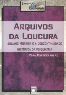 Arquivos da Loucura  -  Vera Portocarrero