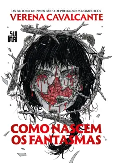 Baixar Livro Como Nascem os Fantasmas - Verena Cavalcante em ePub PDF Mobi ou Ler Online
