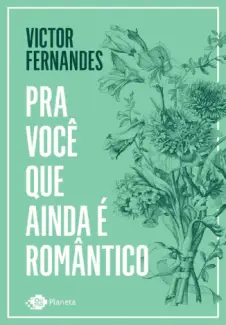 Baixar Livro Pra você que Ainda é Romântico - Victor Fernandes em ePub PDF Mobi ou Ler Online
