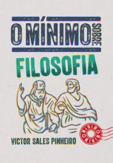 Baixar Livro O Minimo Sobre Filosofia - Victor Sales Pinheiro em ePub PDF Mobi ou Ler Online
