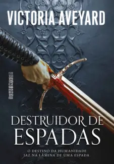 Baixar Livro Destruidor de Espadas - Victoria Aveyard em ePub PDF Mobi ou Ler Online