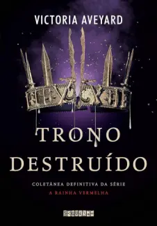 Baixar Livro Trono Destruído - Victoria Aveyard em ePub PDF Mobi ou Ler Online