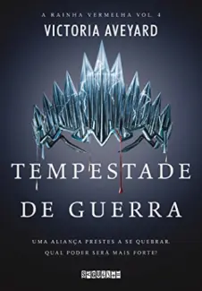 Tempestade de guerra - A Rainha Vermelha   - Vol.  4  -  Victoria Aveyard