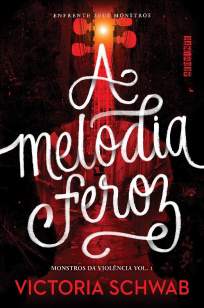 Baixar Livro A Melodia Feroz - Victoria Schwab em ePub PDF Mobi ou Ler Online