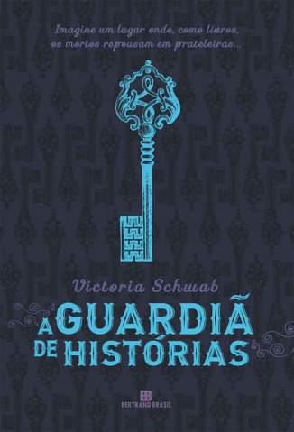 Baixar A Guardiã de Histórias - The Archived Vol. 1 - Victoria Schwab ePub PDF Mobi ou Ler Online