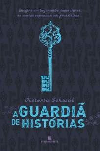 Baixar A Guardiã de Histórias - The Archived Vol. 1 - Victoria Schwab ePub PDF Mobi ou Ler Online