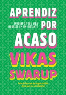 Aprendiz por acaso - Vikas Swarup