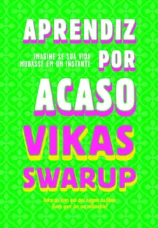 Baixar Livro Aprendiz por Acaso - Vikas Swarup em ePub PDF Mobi ou Ler Online