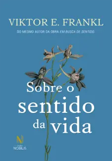 Baixar Livro Sobre o Sentido da vida - Viktor E. Frankl em ePub PDF Mobi ou Ler Online
