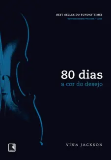 A Cor do Desejo - Série 80 dias   - Vol.  2  -  Vina Jackson