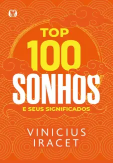 Baixar Livro Top 100 Sonhos e seus Significados - Vinicius Iracet em ePub PDF Mobi ou Ler Online