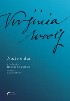 Noite e Dia  -  Virginia Woolf 