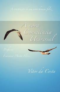 Baixar A Nova Consciência Universal - Vitor Rodrigues da Costa ePub PDF Mobi ou Ler Online