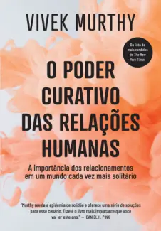 Baixar Livro O poder curativo das relações humanas - Vivek Murthy em ePub PDF Mobi ou Ler Online