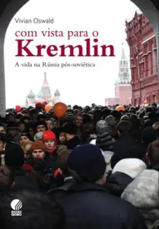 Baixar Livro Com Vista Para o Kremlin - Vivian Oswld em ePub PDF Mobi ou Ler Online