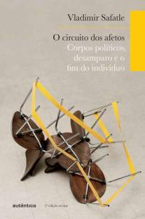 Baixar Livro O Circuito dos Afetos - Vladimir Safatle em ePub PDF Mobi ou Ler Online