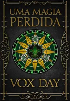 Baixar Livro Uma Magia Perdida - Vox Day em ePub PDF Mobi ou Ler Online