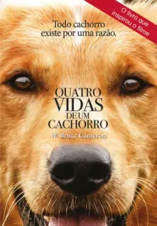Quatro Vidas de Um Cachorro  -  W. Bruce Cameron