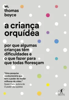 Baixar Livro A criança orquídea - W. Thomas Boyce em ePub PDF Mobi ou Ler Online