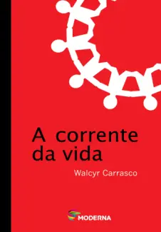 Baixar Livro A Corrente da Vida - Walcyr Carrasco em ePub PDF Mobi ou Ler Online