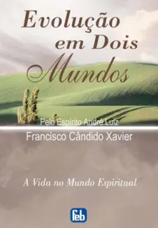 Evolução em Dois Mundos  -  Waldo Vieira