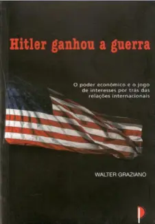 Baixar Livro Hitler Ganhou a Guerra - Walter Graziano em ePub PDF Mobi ou Ler Online
