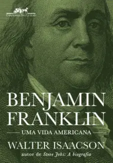 Baixar Livro Benjamin Franklin - Walter Isaacson em ePub PDF Mobi ou Ler Online