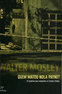 Baixar Quem Matou Nola Payne? - Walter Mosley ePub PDF Mobi ou Ler Online
