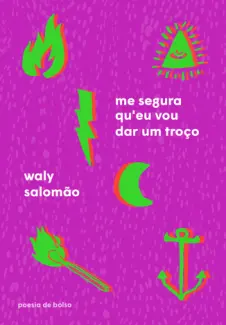 Baixar Livro Me Segura Qu’eu vou dar um Troço - Waly Salomão em ePub PDF Mobi ou Ler Online